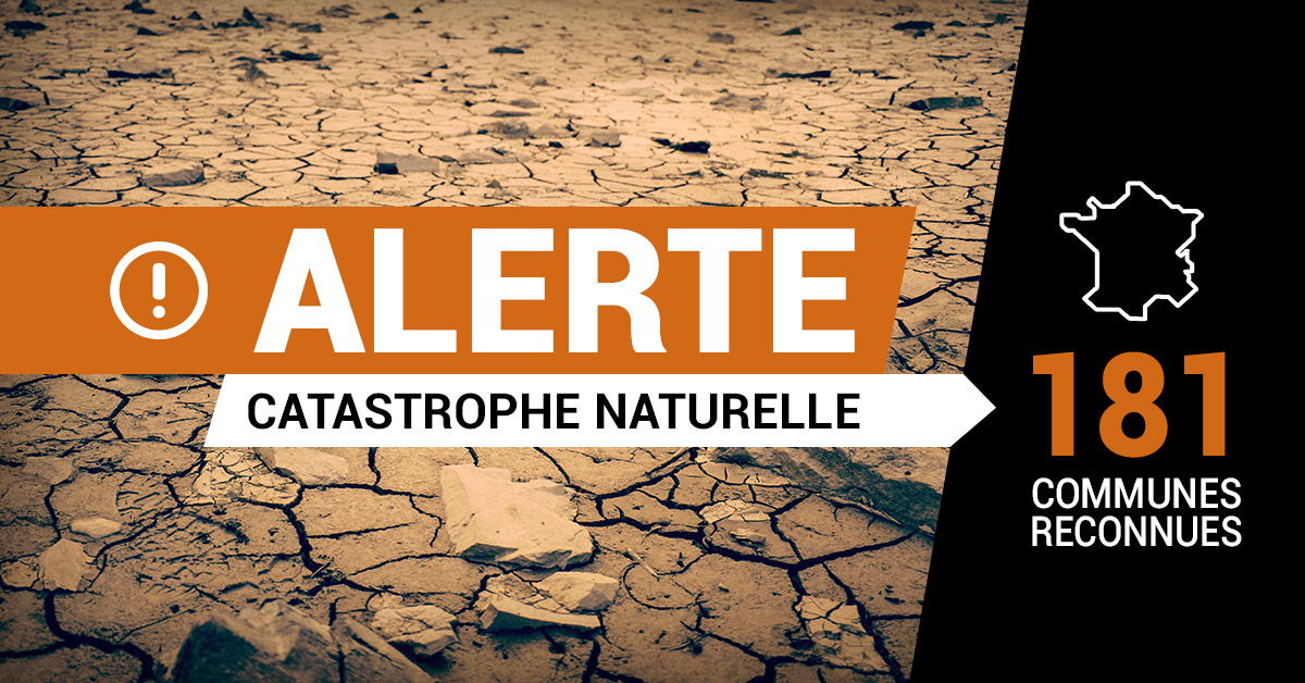 Alerte catastrophe naturelle : 181 communes reconnues